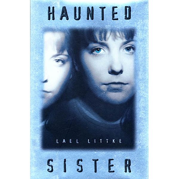 Haunted Sister, Lael Littke