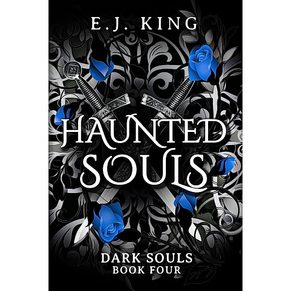 Haunted Souls (Dark Souls, #4) / Dark Souls, E. J. King
