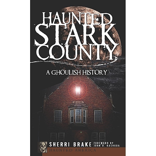 Haunted Stark County, Sherri Brake