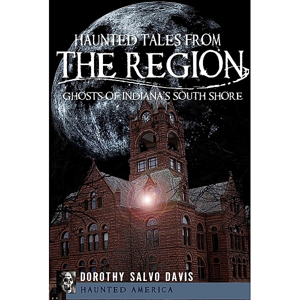 Haunted Tales from The Region, Dorothy Salvo Davis