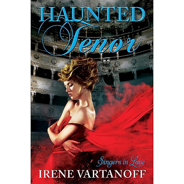 Haunted Tenor (Singers in Love, #1) / Singers in Love, Irene Vartanoff