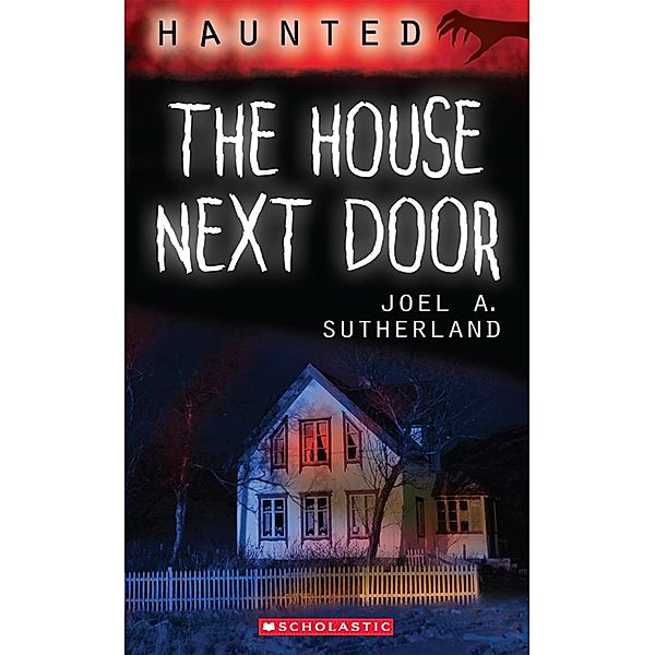 Haunted: The House Next Door, Joel A. Sutherland