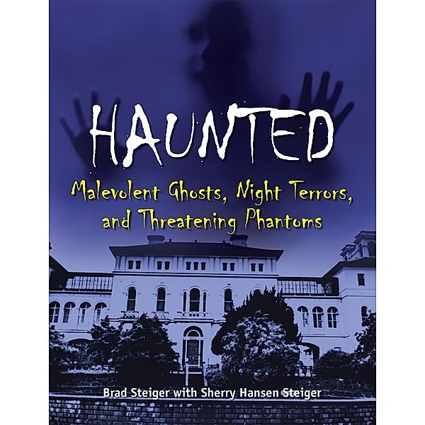 Haunted / The Real Unexplained! Collection, Brad Steiger