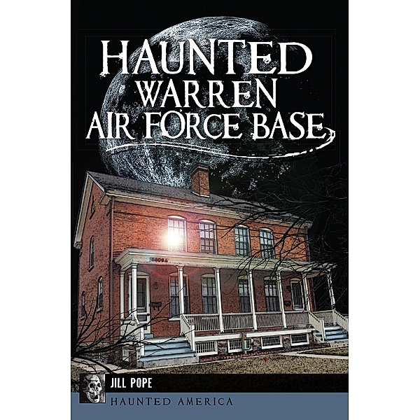 Haunted Warren Air Force Base, Jill Pope