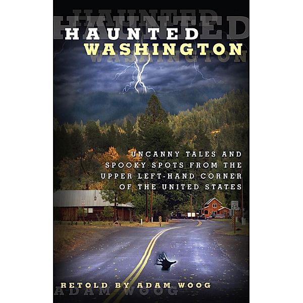 Haunted Washington / Haunted, Adam Woog