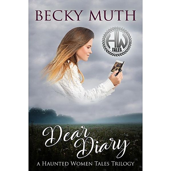 Haunted Women Tales: Dear Diary (Haunted Women Tales), Becky Muth