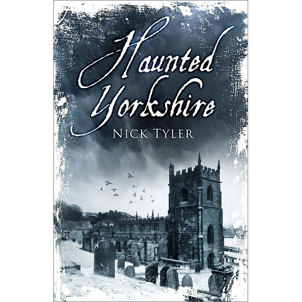 Haunted Yorkshire, Nick Tyler