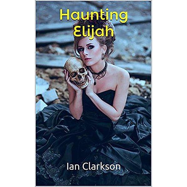 Haunting Elijah, Ian Clarkson