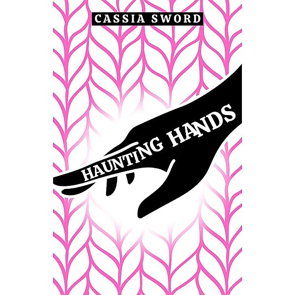 Haunting Hands, Cassia Sword