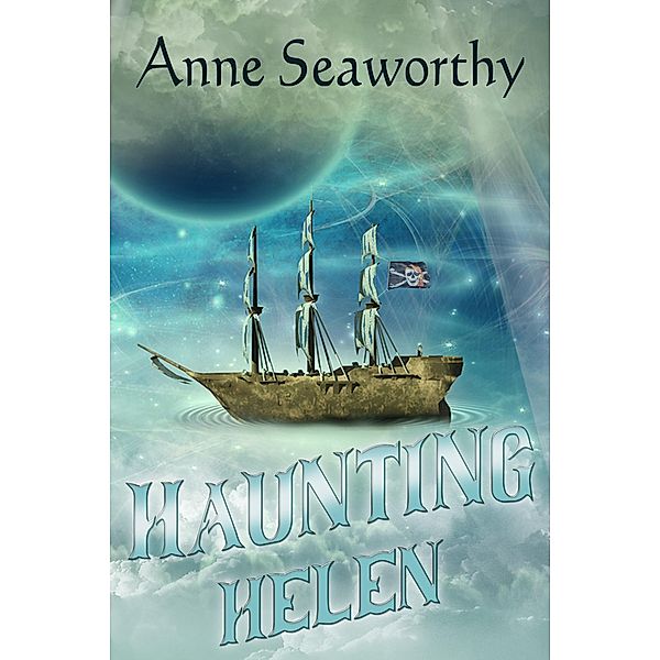 Haunting Helen (Book One in the Love Life Series) / Love Life, Anne Seaworthy