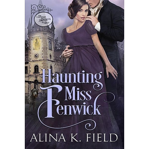 Haunting Miss Fenwick, Alina K. Field