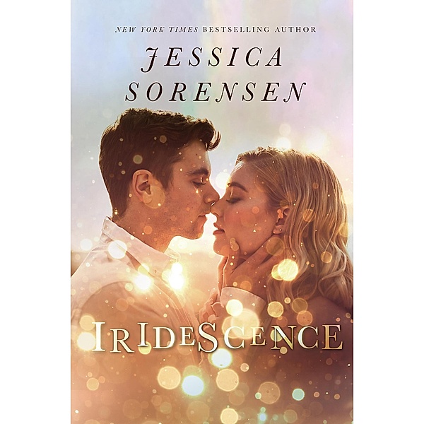 Hauntingly Iridescent Series: Iridescence (Hauntingly Iridescent Series, #1), Jessica Sorensen