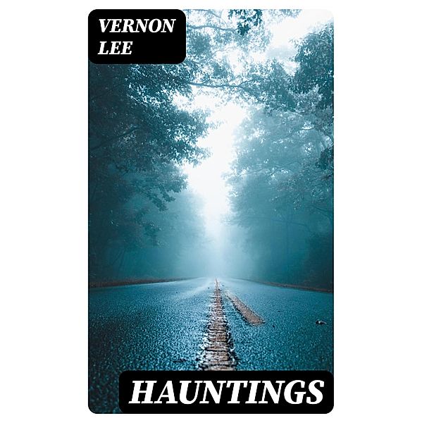 Hauntings, Vernon Lee