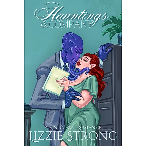 Hauntings & Company (King's Fall) / King's Fall, Lizzie Strong