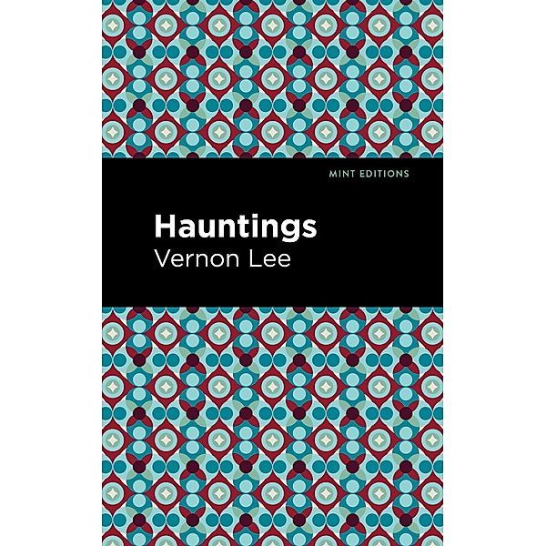 Hauntings / Mint Editions (Reading With Pride), Vernon Lee