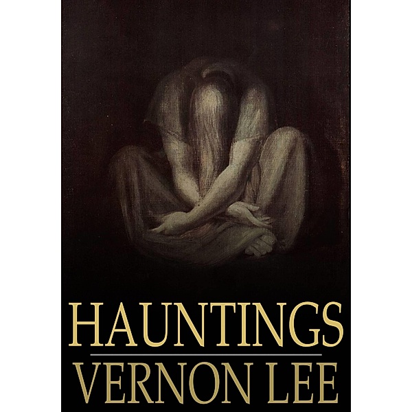 Hauntings / The Floating Press, Vernon Lee