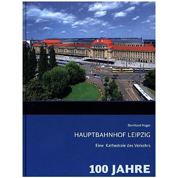 Hauptbahnhof Leipzig, Bernhard Hager