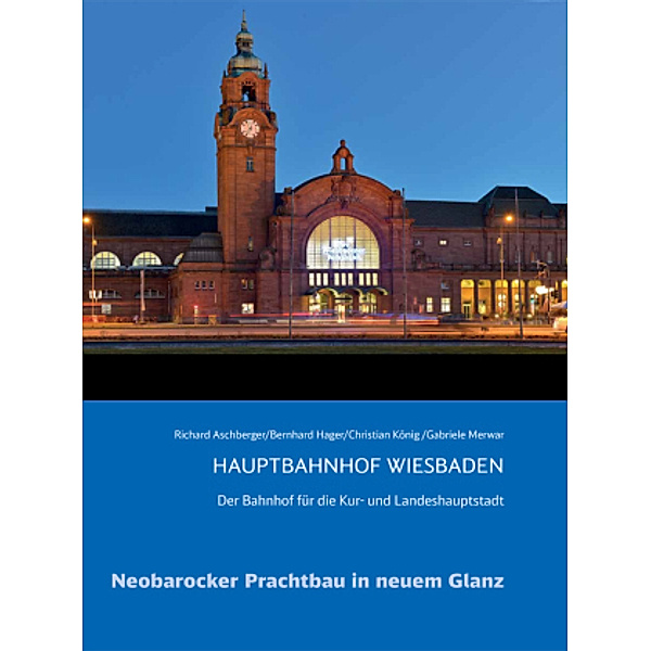Hauptbahnhof Wiesbaden, Richard Aschberger, Bernhard Hager, Christian Koenig