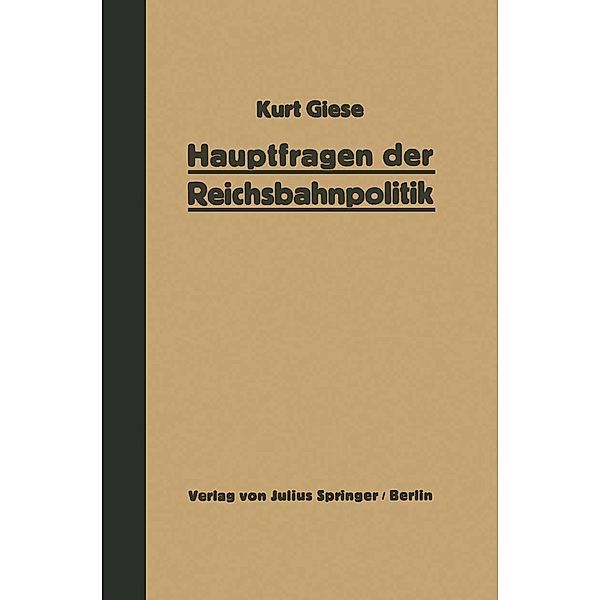 Hauptfragen der Reichsbahnpolitik, Kurt Giese