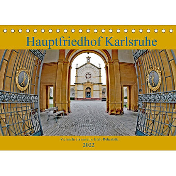 Hauptfriedhof Karlsruhe (Tischkalender 2022 DIN A5 quer), Klaus Eppele