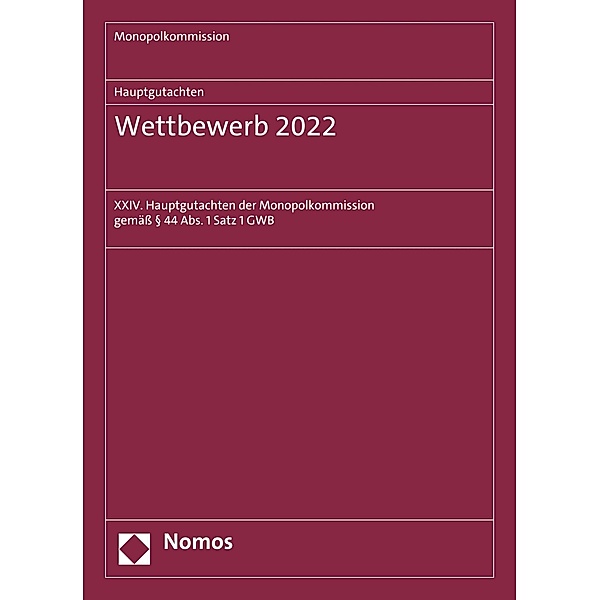 Hauptgutachten. Wettbewerb 2022 / Monopolkommission - Hauptgutachten Bd.24