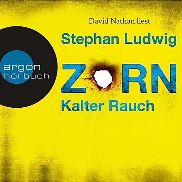 Hauptkommissar Claudius Zorn - 5 - Zorn - Kalter Rauch, Stephan Ludwig