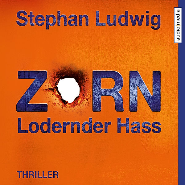 Hauptkommissar Claudius Zorn - 7 - Zorn - Lodernder Hass, Stephan Ludwig