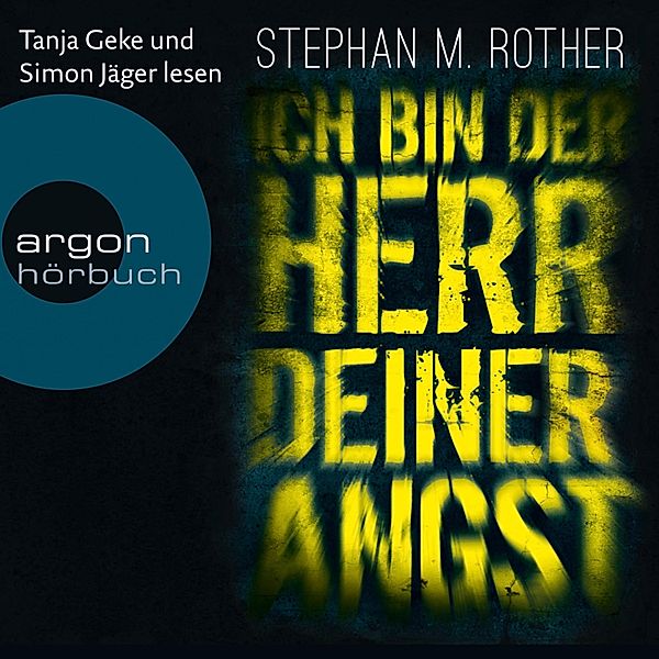 Hauptkommissar Jörg Albrecht ermittelt - 1 - Ich bin der Herr deiner Angst, Stephan M. Rother