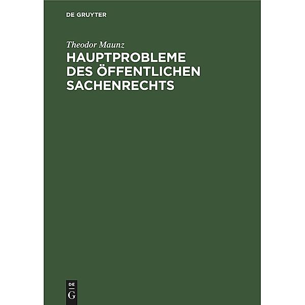 Hauptprobleme des öffentlichen Sachenrechts, Theodor Maunz