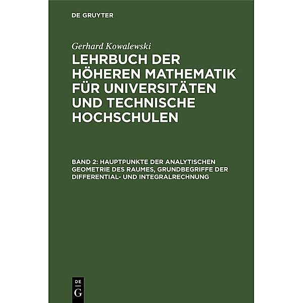 Hauptpunkte der analytischen Geometrie des Raumes, Grundbegriffe der Differential- und Integralrechnung, Gerhard Kowalewski