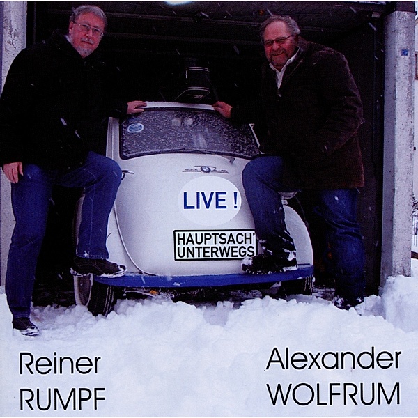 Hauptsach' Unterwegs, Alexander "Sandy" Wolfrum & Rumpf Reiner