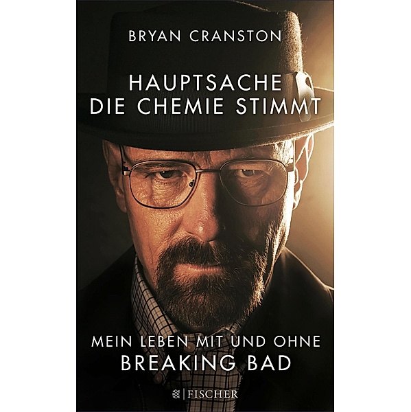 Hauptsache, die Chemie stimmt - Mein Leben mit und ohne Breaking Bad, Bryan Cranston