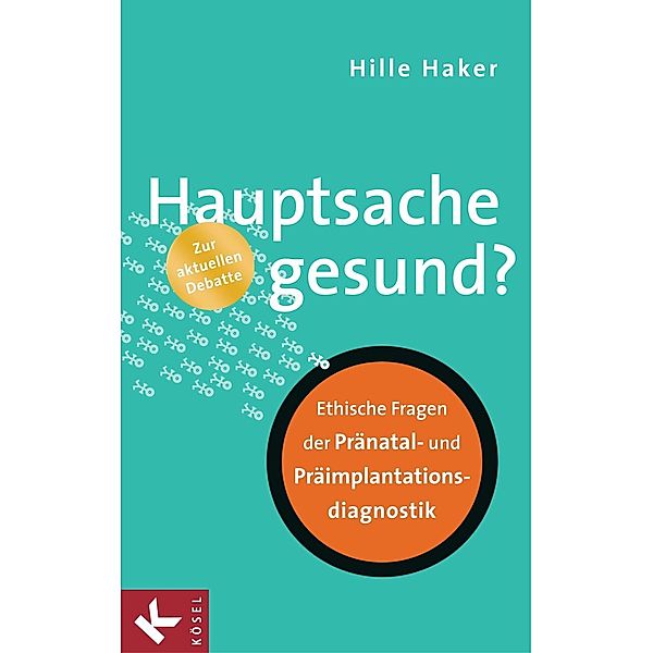 Hauptsache gesund?, Hille Haker