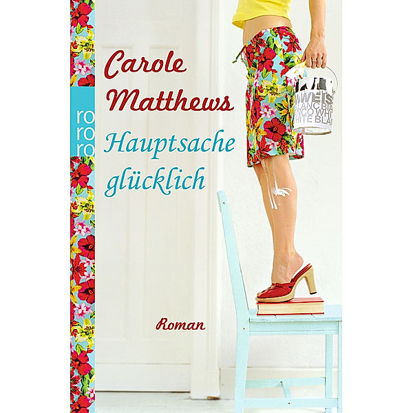 Hauptsache glücklich, Carole Matthews