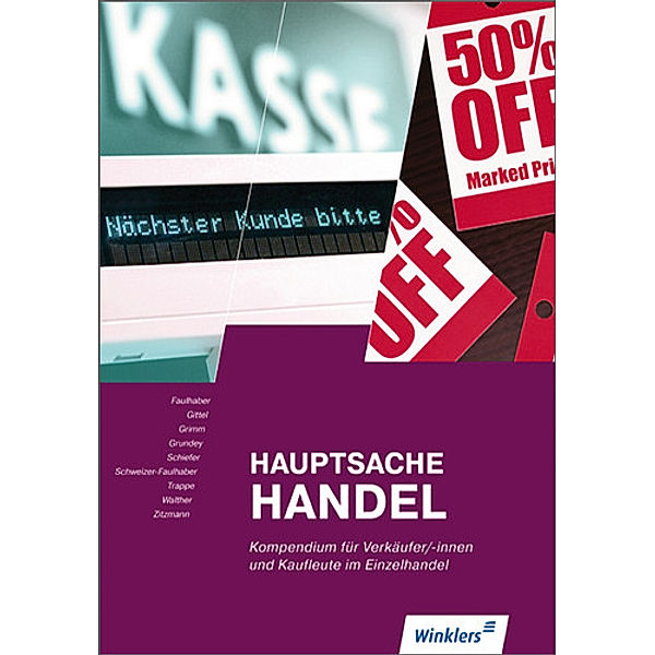 Hauptsache Handel, Kirsten Walther, Bernd Gittel, Thomas Trappe, Ortrud Schweizer-Faulhaber, Verena Grundey, Rudolf Grimm, Helga Schiefer, Peter Zitzmann, Walter Faulhaber