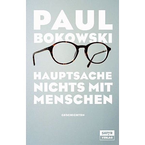 Hauptsache nichts mit Menschen, Paul Bokowski