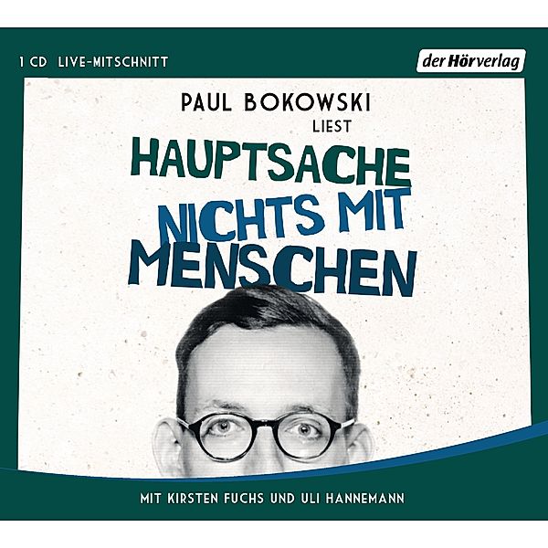 Hauptsache nichts mit Menschen, 1 Audio-CD, Paul Bokowski