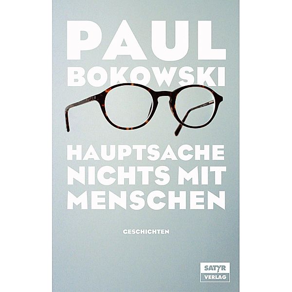 Hauptsache nichts mit Menschen, Paul Bokowski