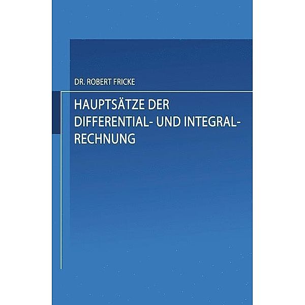 Hauptsätze der Differential- und Integral-Rechnung, Robert Fricke