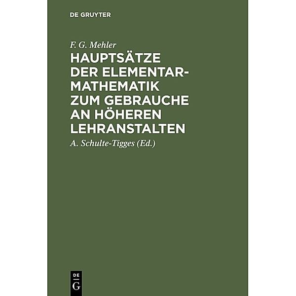 Hauptsätze der Elementar-Mathematik zum Gebrauche an höheren Lehranstalten, F. G. Mehler