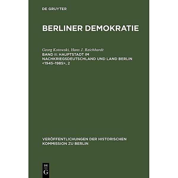 Hauptstadt im Nachkriegsdeutschland und Land Berlin  / Veröffentlichungen der Historischen Kommission zu Berlin Bd.70/2, Georg Kotowski, Hans J. Reichhardt
