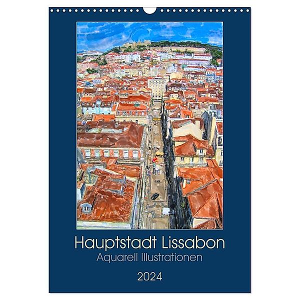 Hauptstadt Lissabon - Aquarell Illustrationen (Wandkalender 2024 DIN A3 hoch), CALVENDO Monatskalender, Anja Frost