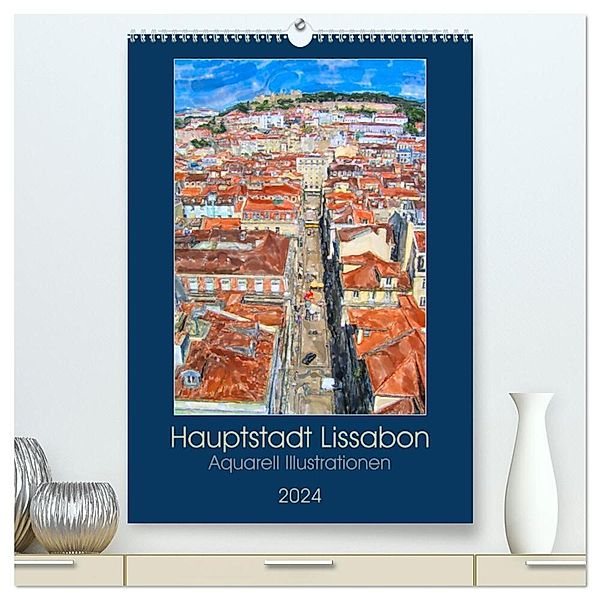 Hauptstadt Lissabon - Aquarell Illustrationen (hochwertiger Premium Wandkalender 2024 DIN A2 hoch), Kunstdruck in Hochglanz, Anja Frost