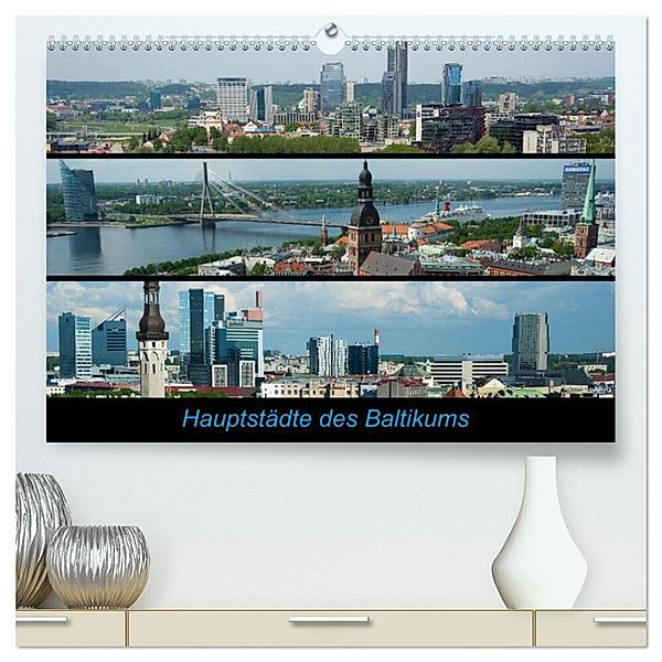 Hauptstädte des Baltikums (hochwertiger Premium Wandkalender 2024 DIN A2 quer), Kunstdruck in Hochglanz, Frauke Scholz