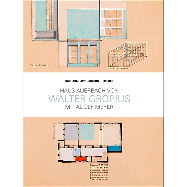 Haus Auerbach von Walter Gropius, Barbara Happe, Martin S. Fischer