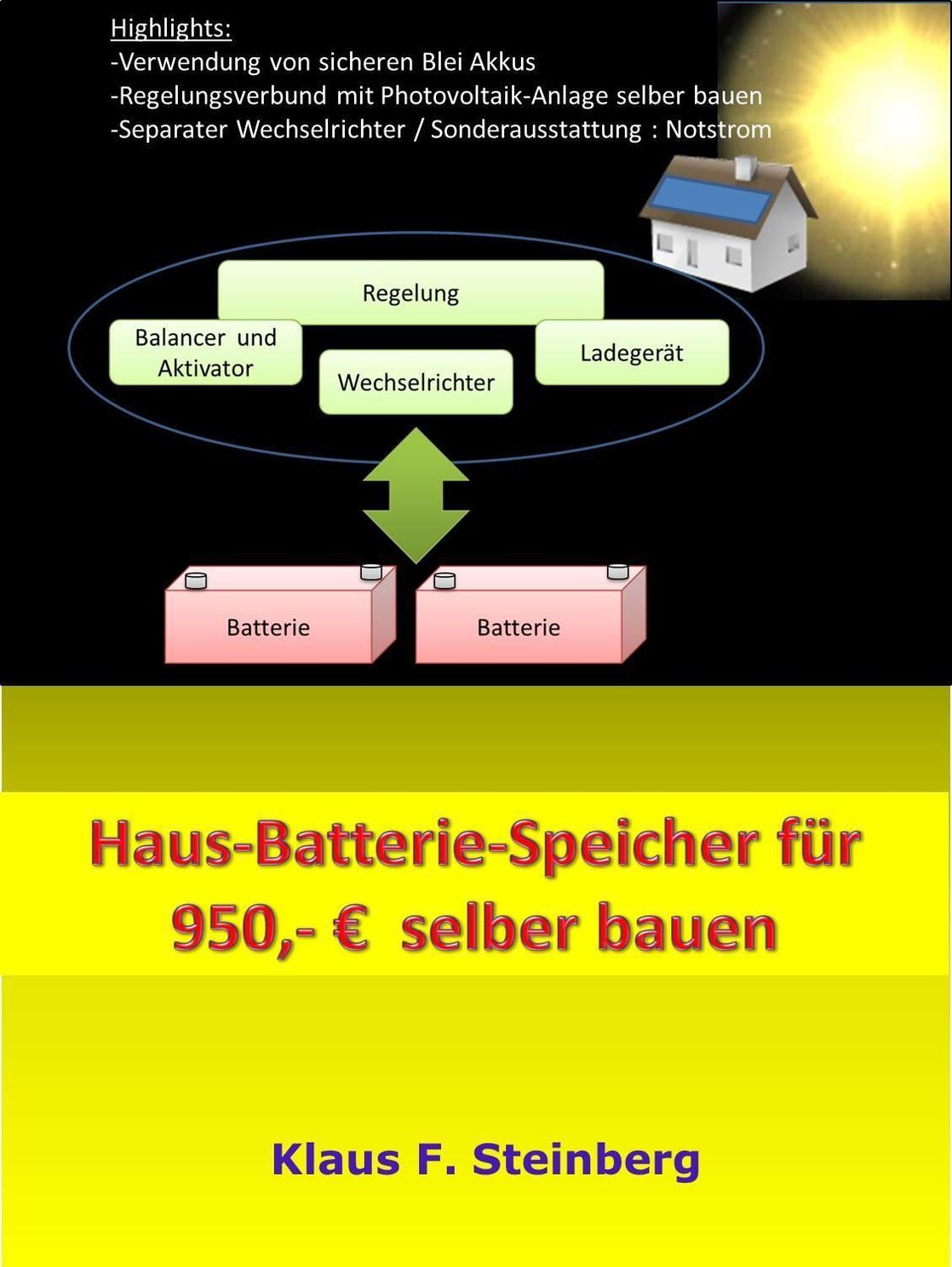 Haus-Batterie-Speicher für 950,- EUR selber bauen eBook v. Klaus F.  Steinberg | Weltbild