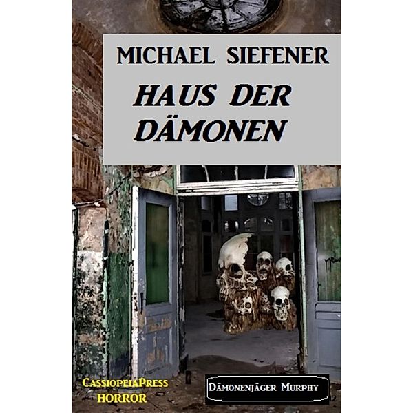 Haus der Dämonen:  Dämonenjäger Murphy, Michael Siefener