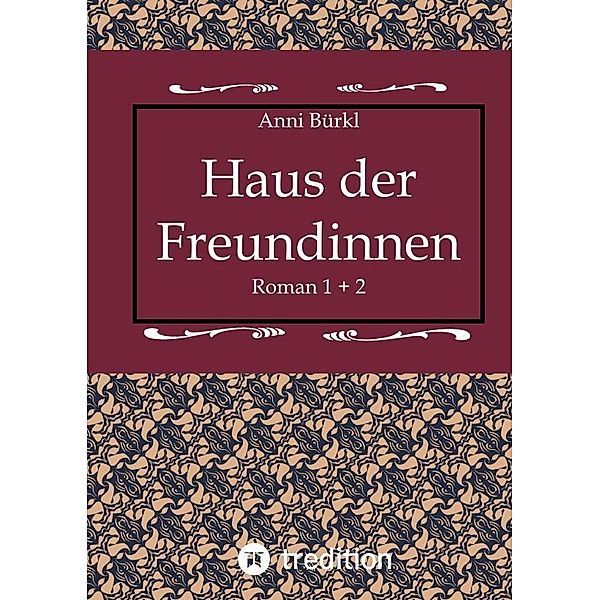 Haus der Freundinnen 1 + 2, Katharina Schöndorfer, Anni Bürkl