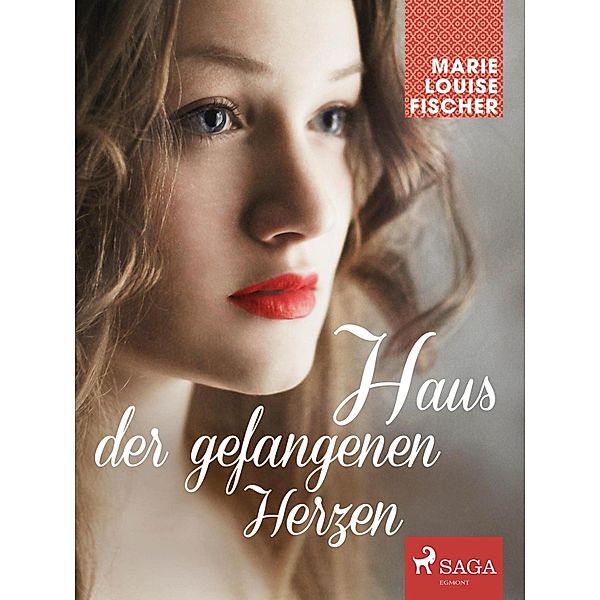 Haus der gefangenen Herzen, MARIE LOUISE FISCHER