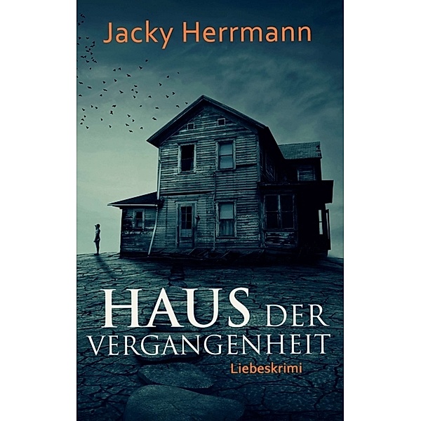 Haus der Vergangenheit, Jacky Herrmann